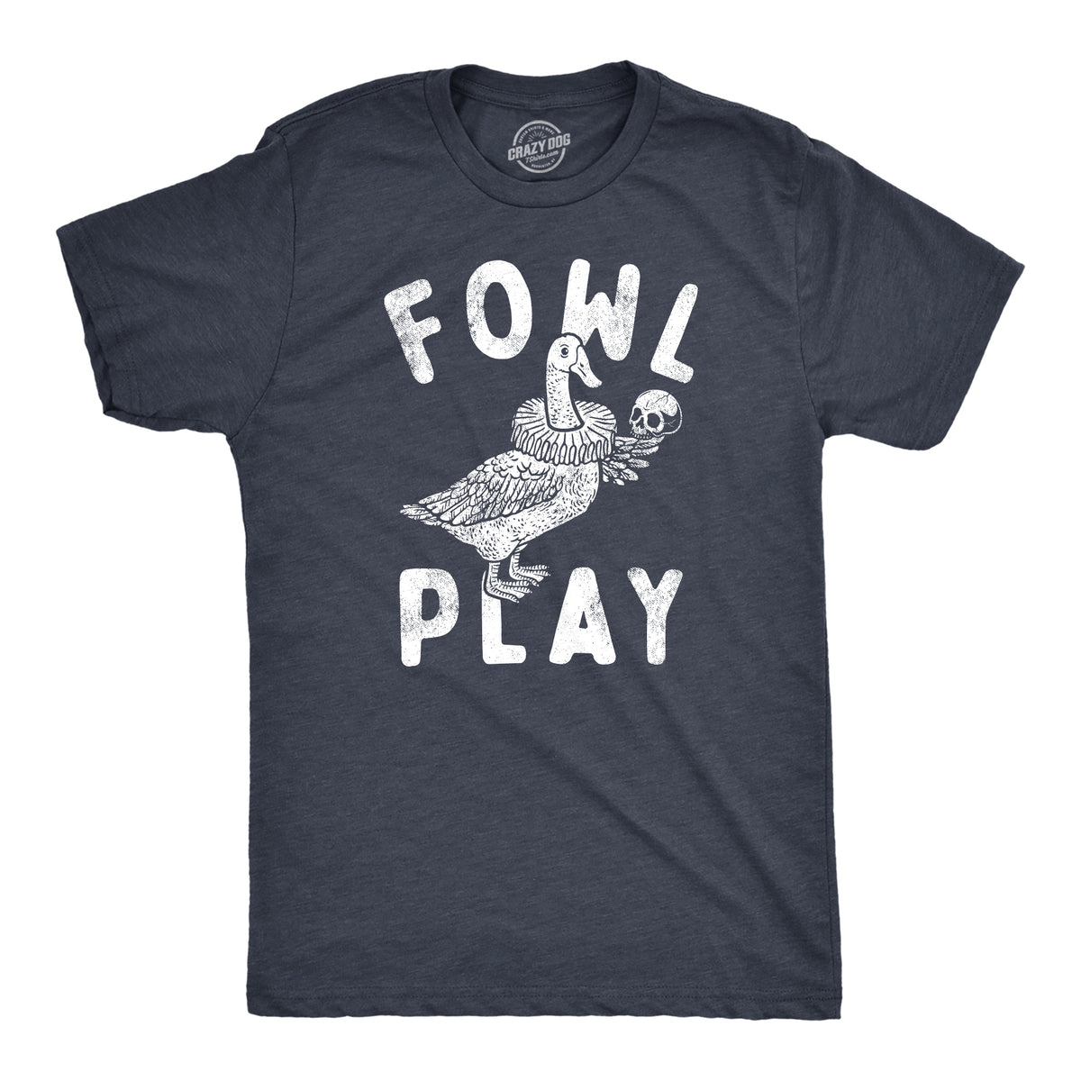 Funny Heather Navy - FOWL Fowl Play Mens T Shirt Nerdy Sarcastic Animal Tee