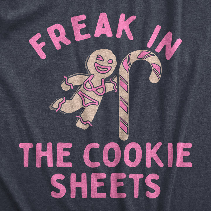 Freak In The Cookie Sheets Women's T Shirt