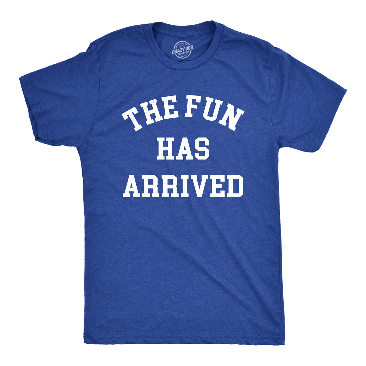 Funny Heather Royal - FUN The Fun Has Arrived Mens T Shirt Nerdy sarcastic Tee