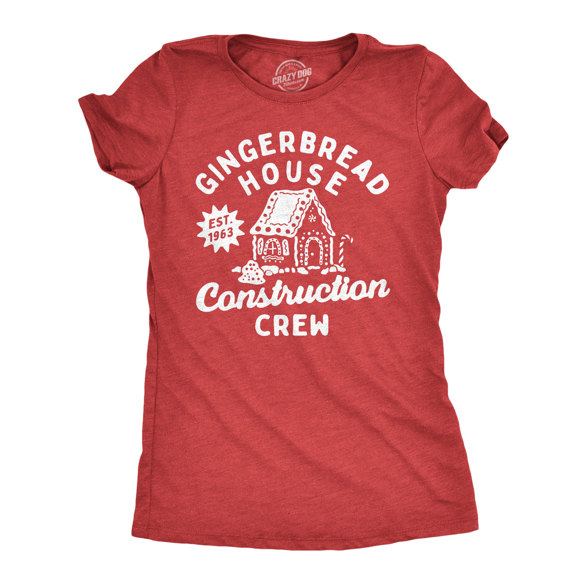 Funny Heather Red - CONSTRUCTION Gingerbread House Construction Crew Womens T Shirt Nerdy Christmas sarcastic Tee
