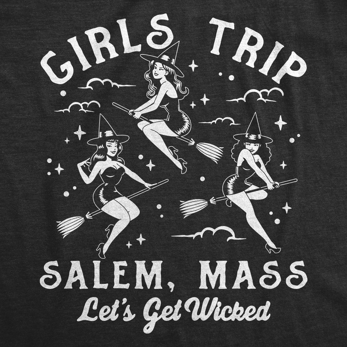 Girls Trip Salam Mass Lets Get Wicked Women&#39;s T Shirt