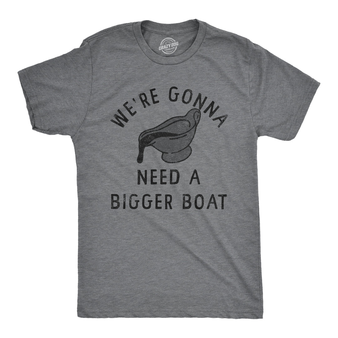 Funny Dark Heather Grey - BOAT Were Gonna Need A Bigger Boat Mens T Shirt Nerdy Thanksgiving Food Sarcastic Tee