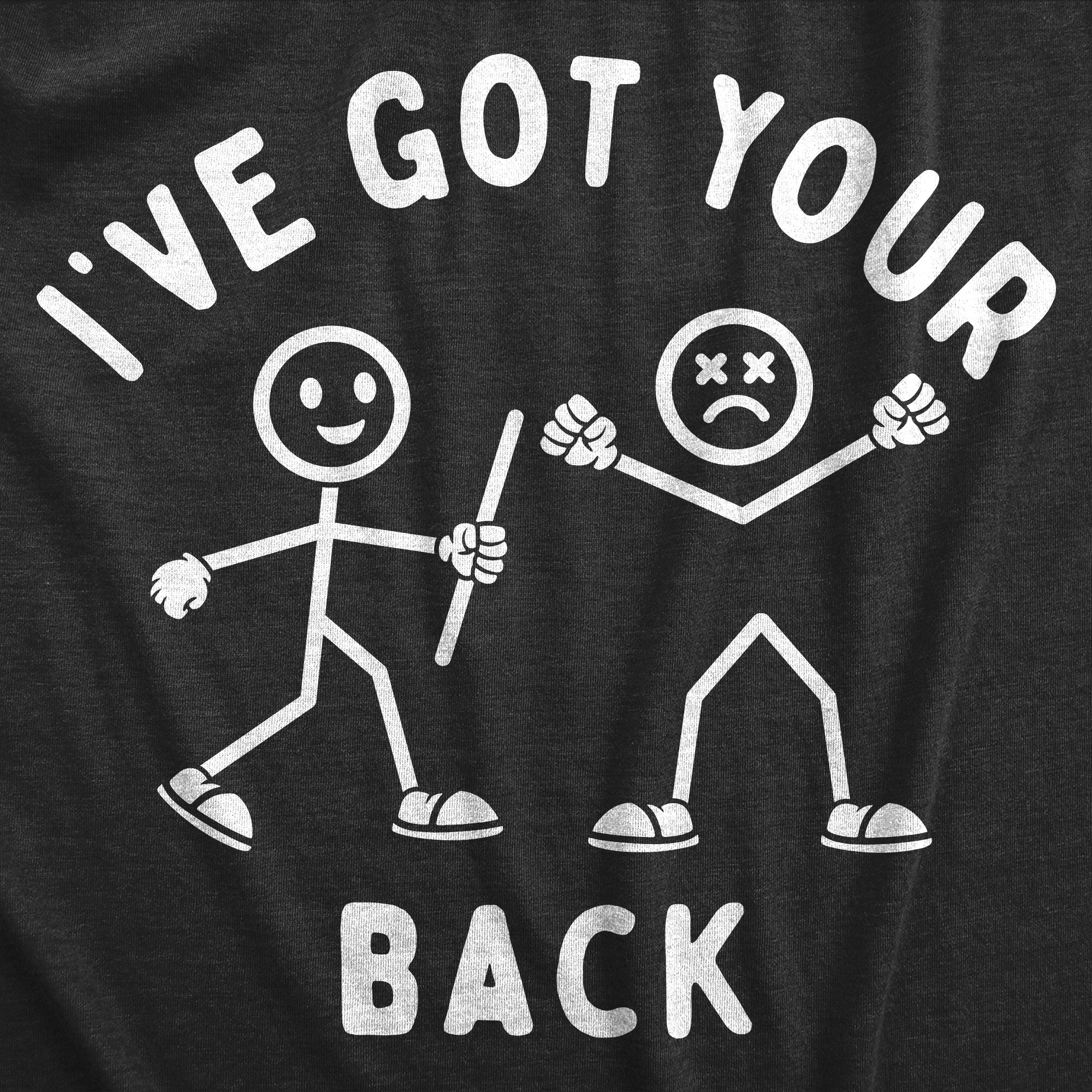 Funny Heather Black - BACK Ive Got Your Back Mens T Shirt Nerdy Sarcastic Tee
