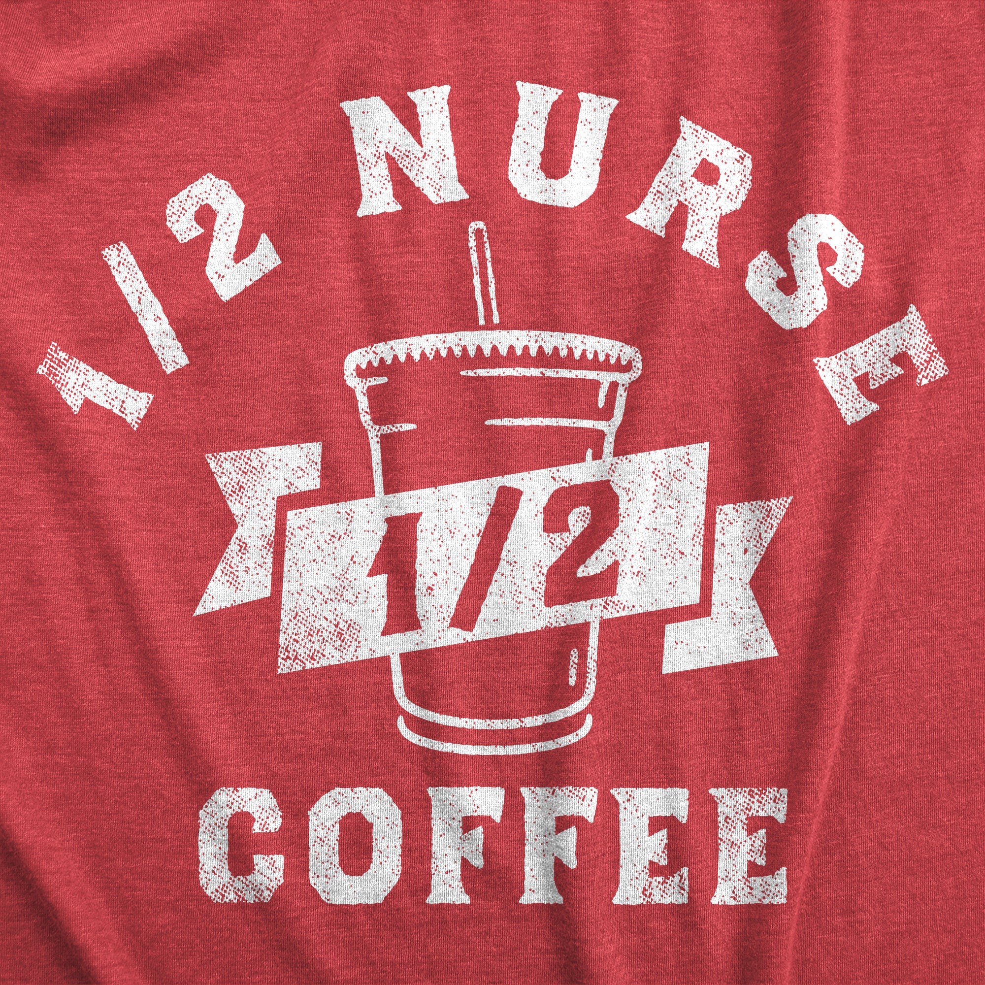 Funny Heather Red - NURSE One Half Nurse One Half Coffee Womens T Shirt Nerdy Coffee Tee