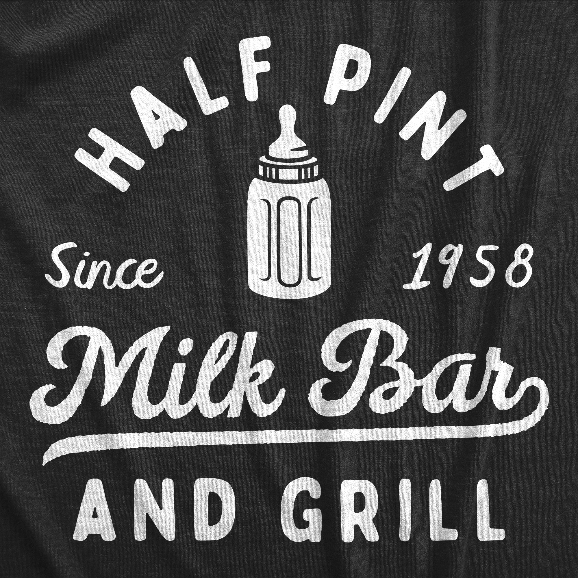 Funny Heather Black - HALF PINT Half Pint Milk Bar And Grill Onesie Nerdy Sarcastic Tee