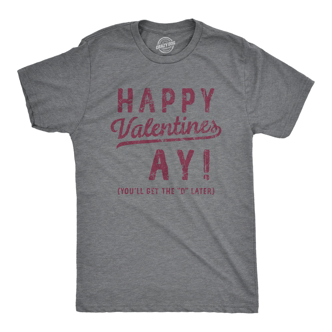 Funny Dark Heather Grey - Happy Valentines Happy Valentines Ay Mens T Shirt Nerdy Valentine's Day sex Tee