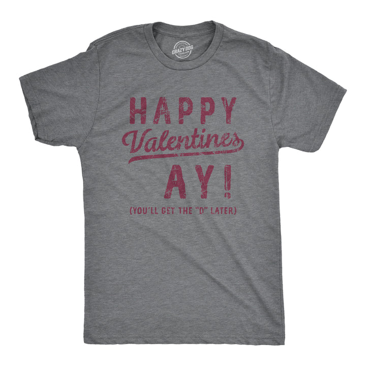 Funny Dark Heather Grey - Happy Valentines Happy Valentines Ay Mens T Shirt Nerdy Valentine's Day sex Tee
