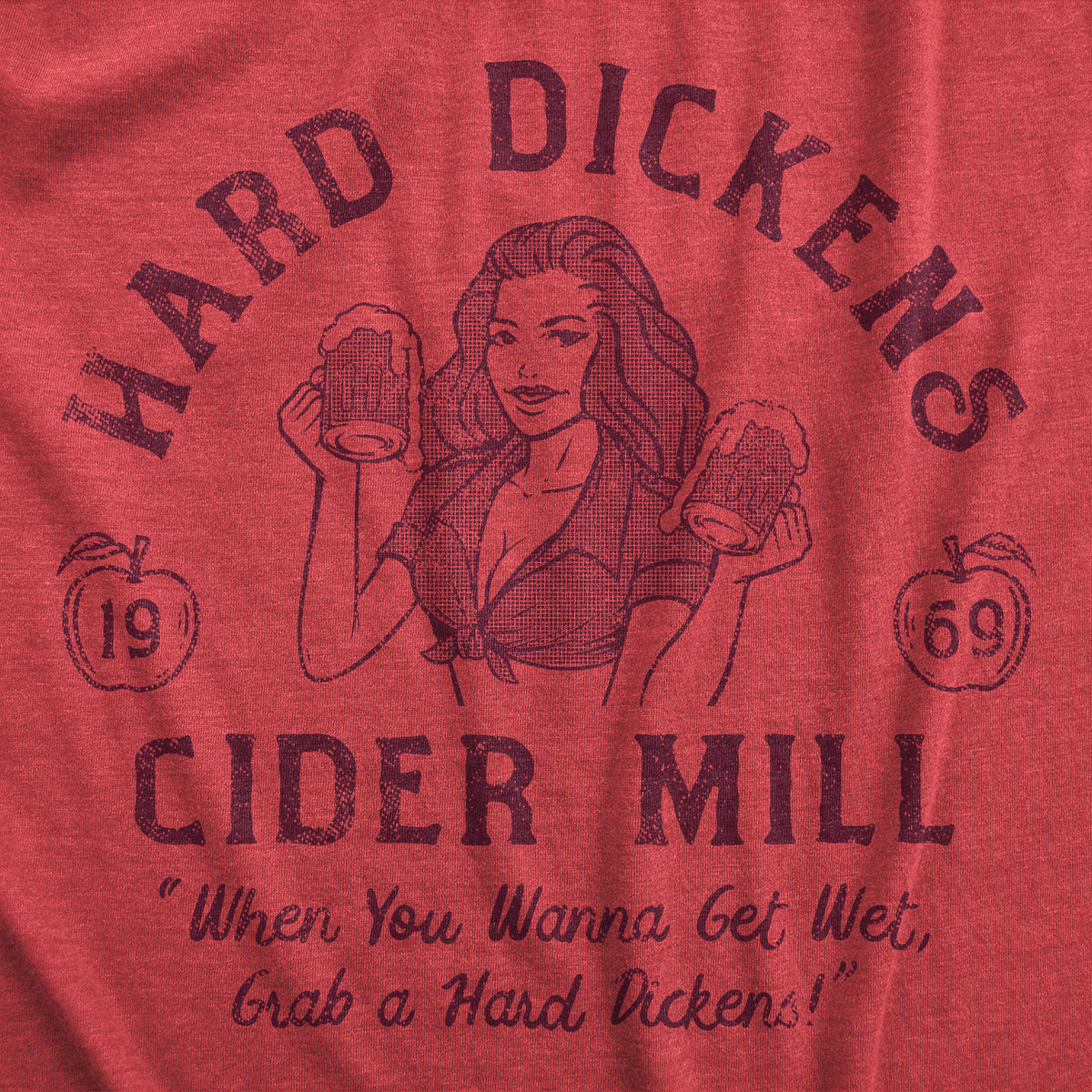 Hard Dickens Cider Mill Women&#39;s T Shirt