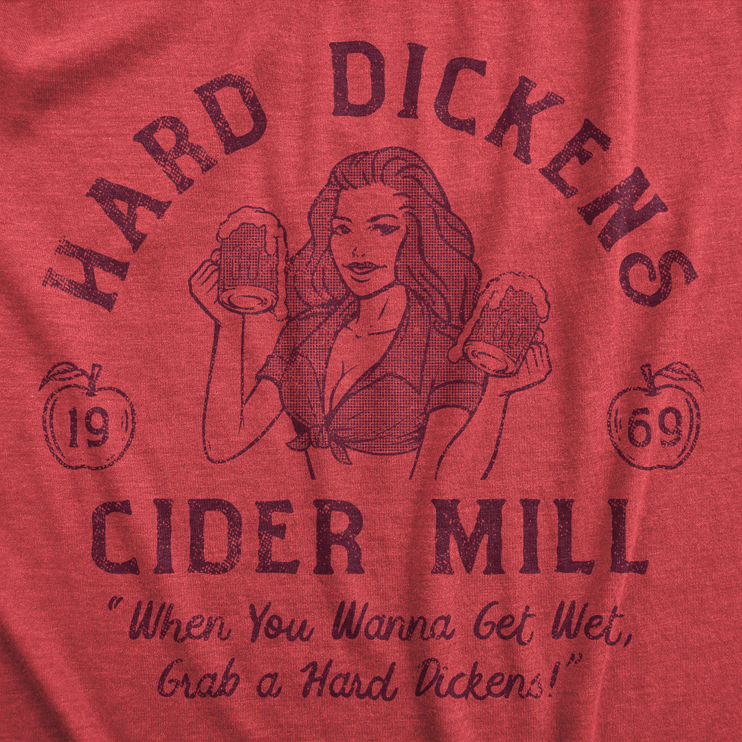 Hard Dickens Cider Mill Women's T Shirt