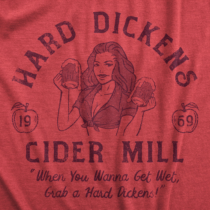 Hard Dickens Cider Mill Women's T Shirt