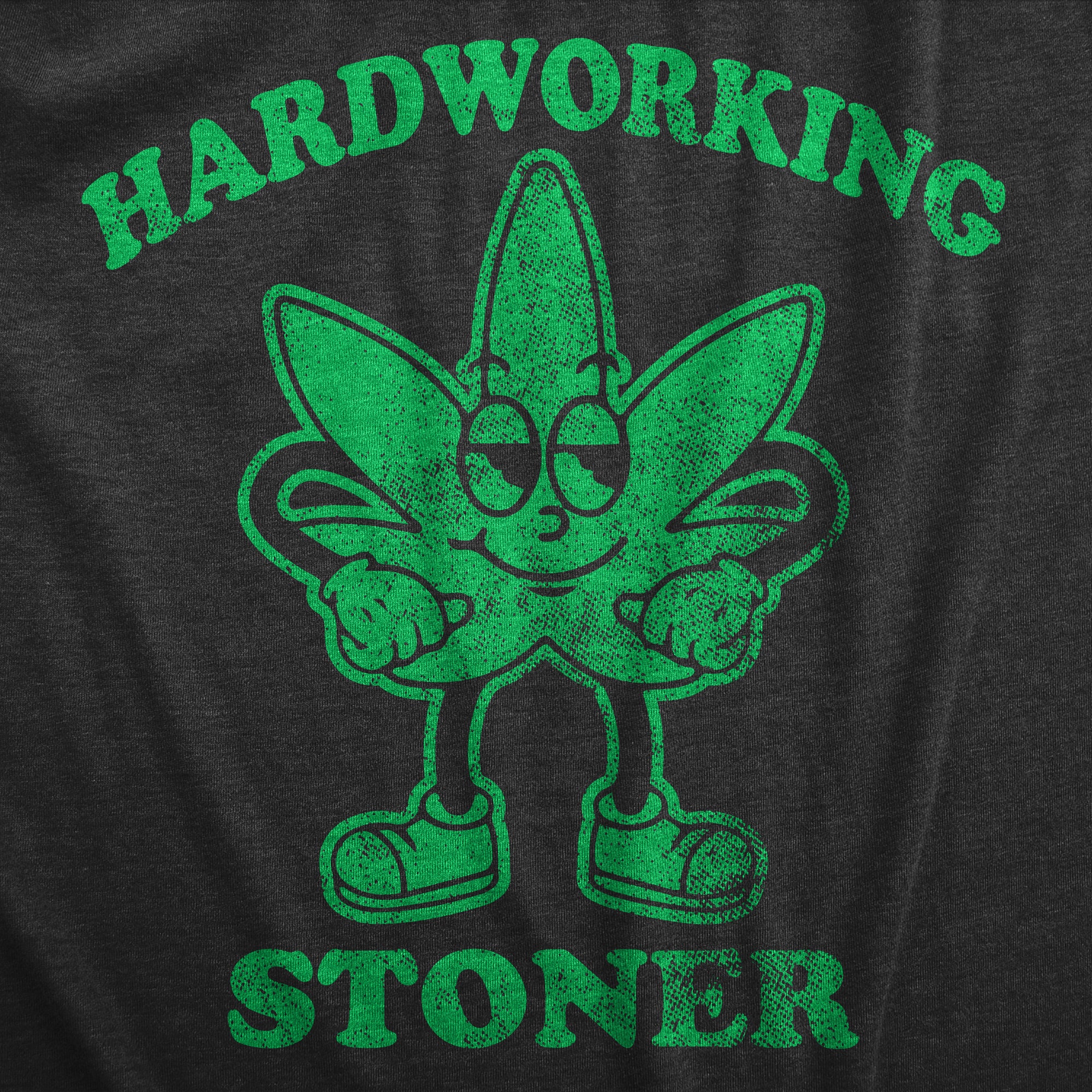 Funny Heather Black - STONER Hardworking Stoner Mens T Shirt Nerdy 420 Sarcastic Tee