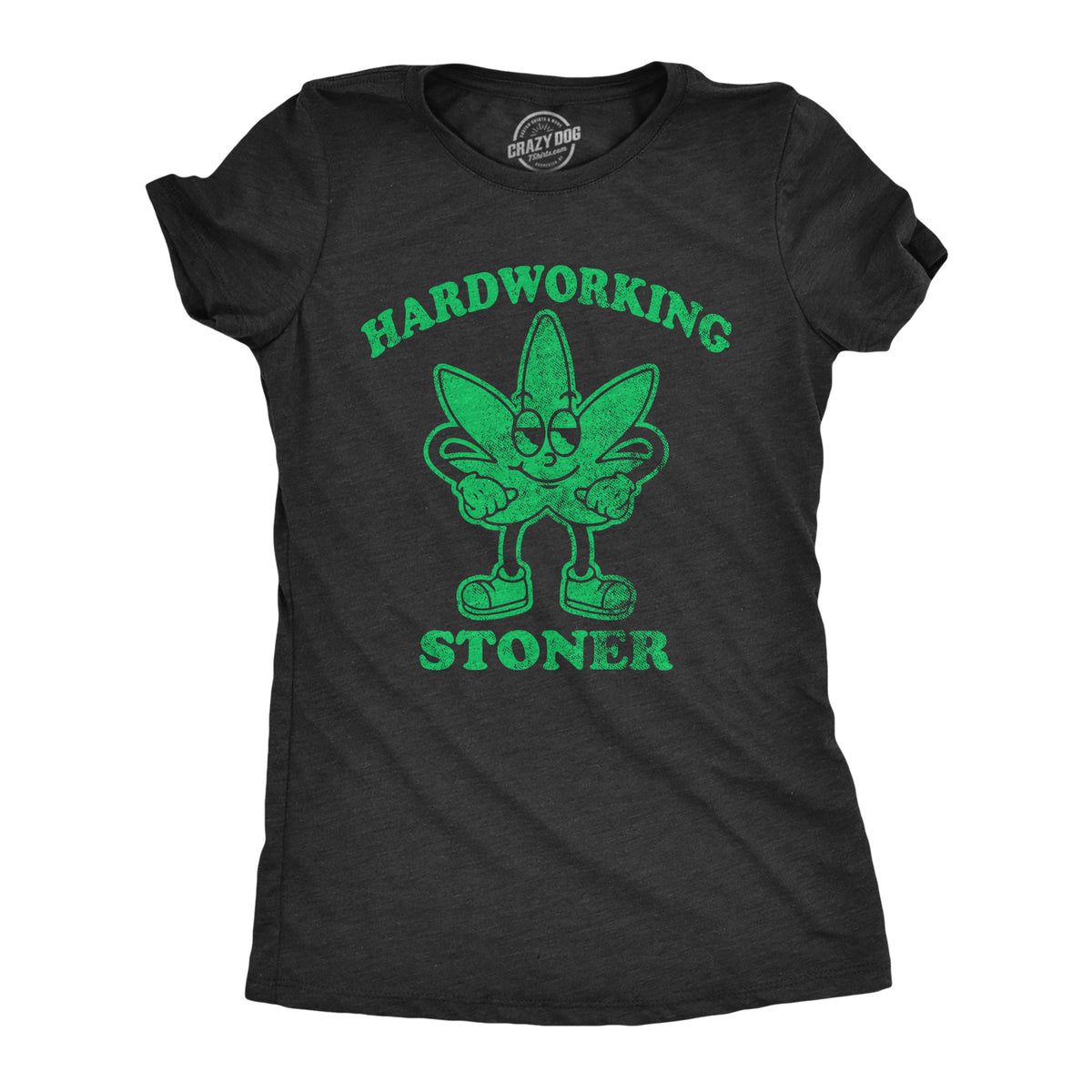 Funny Heather Black - STONER Hardworking Stoner Womens T Shirt Nerdy 420 sarcastic Tee
