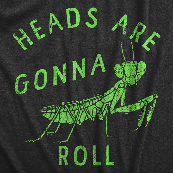 Heads Are Gonna Roll Women's T Shirt