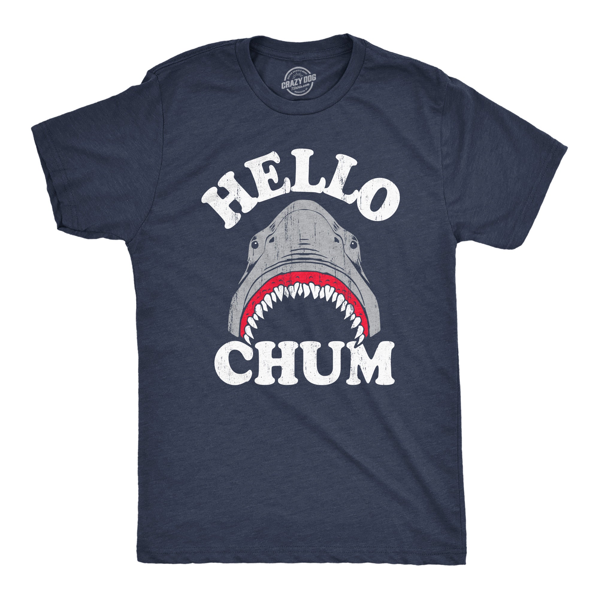 Funny Heather Navy - Hello Chum Hello Chum Mens T Shirt Nerdy Shark Week Sarcastic Tee