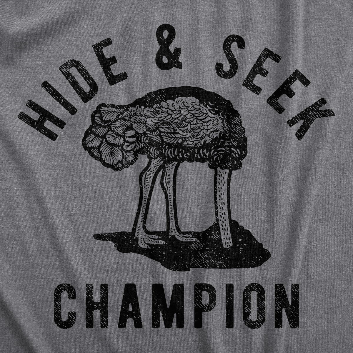 Hide And Seek Champion Ostrich Men&#39;s Tshirt