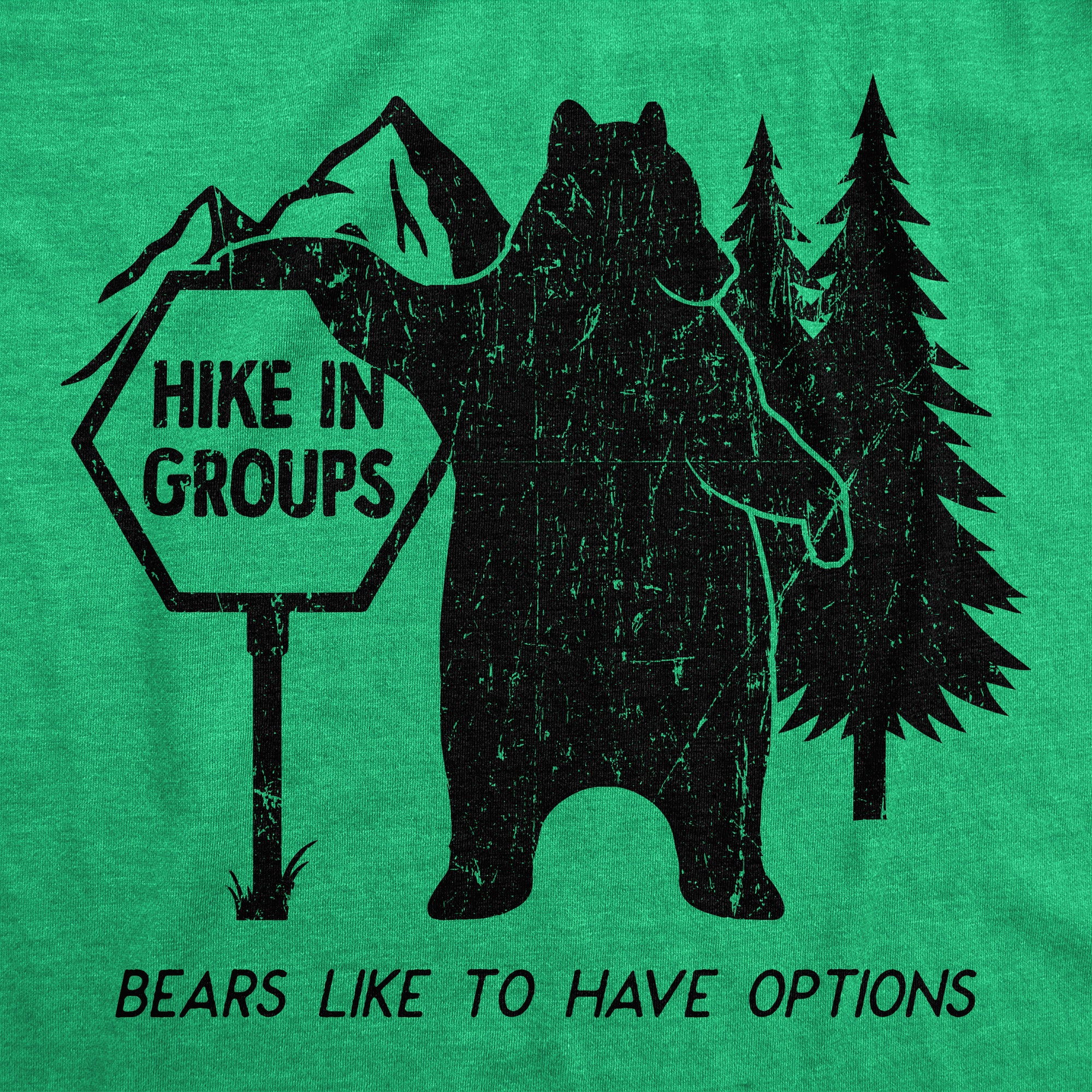 Funny Heather Green - GROUPS Hike In Groups Bears Like To Have Options Mens T Shirt Nerdy Animal Sarcastic Tee