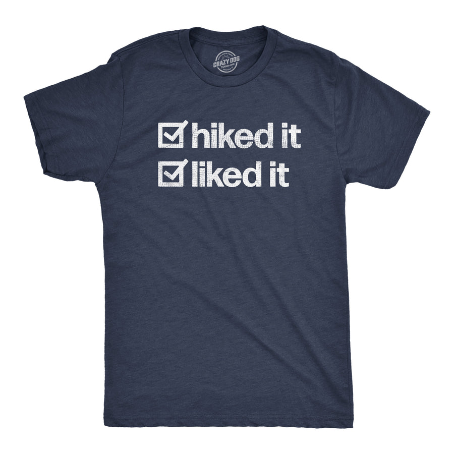 Funny Heather Navy - HIKED Hiked It Liked It Mens T Shirt Nerdy Camping Tee