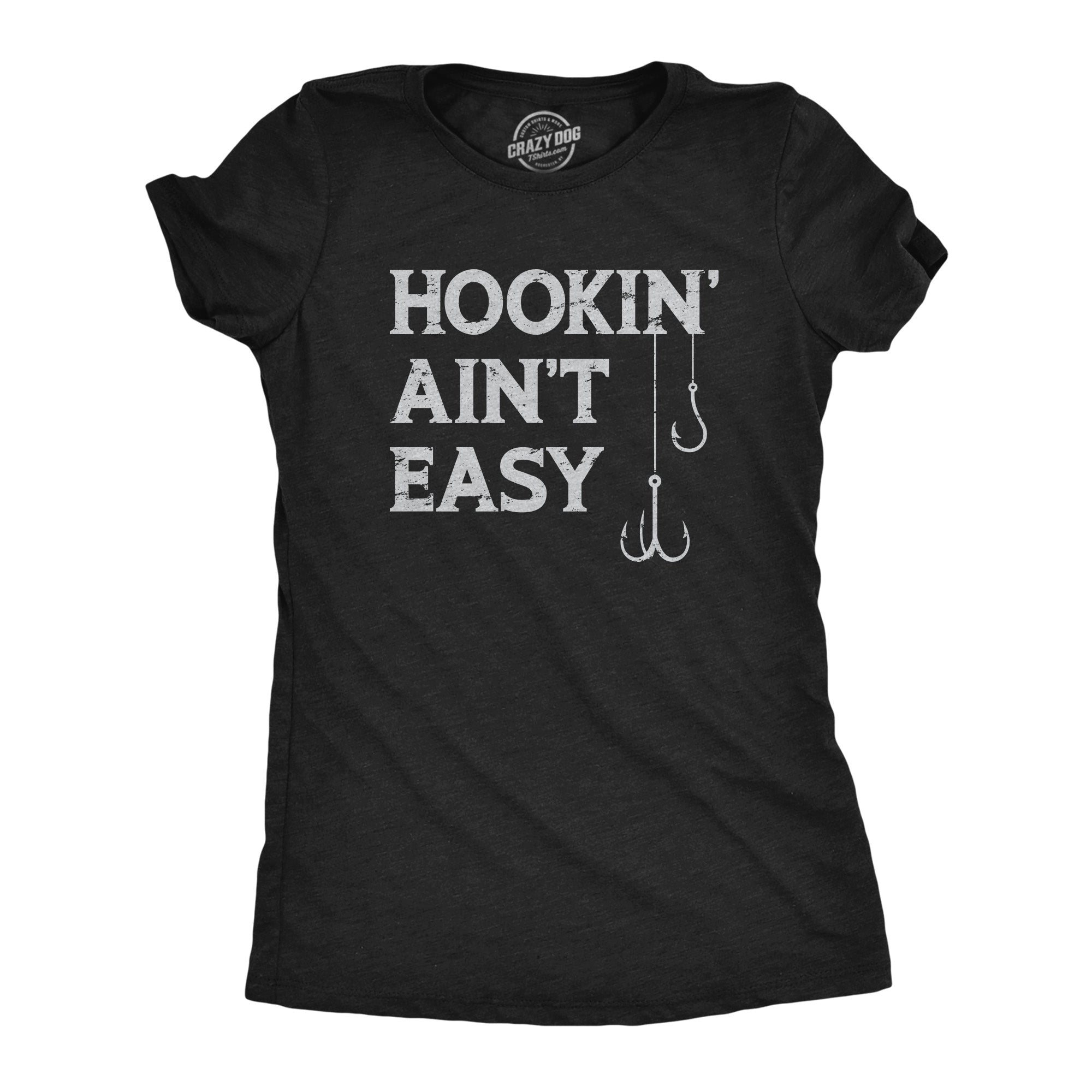 Funny Heather Black - HOOKIN Hookin Aint Easy Womens T Shirt Nerdy Fishing Tee