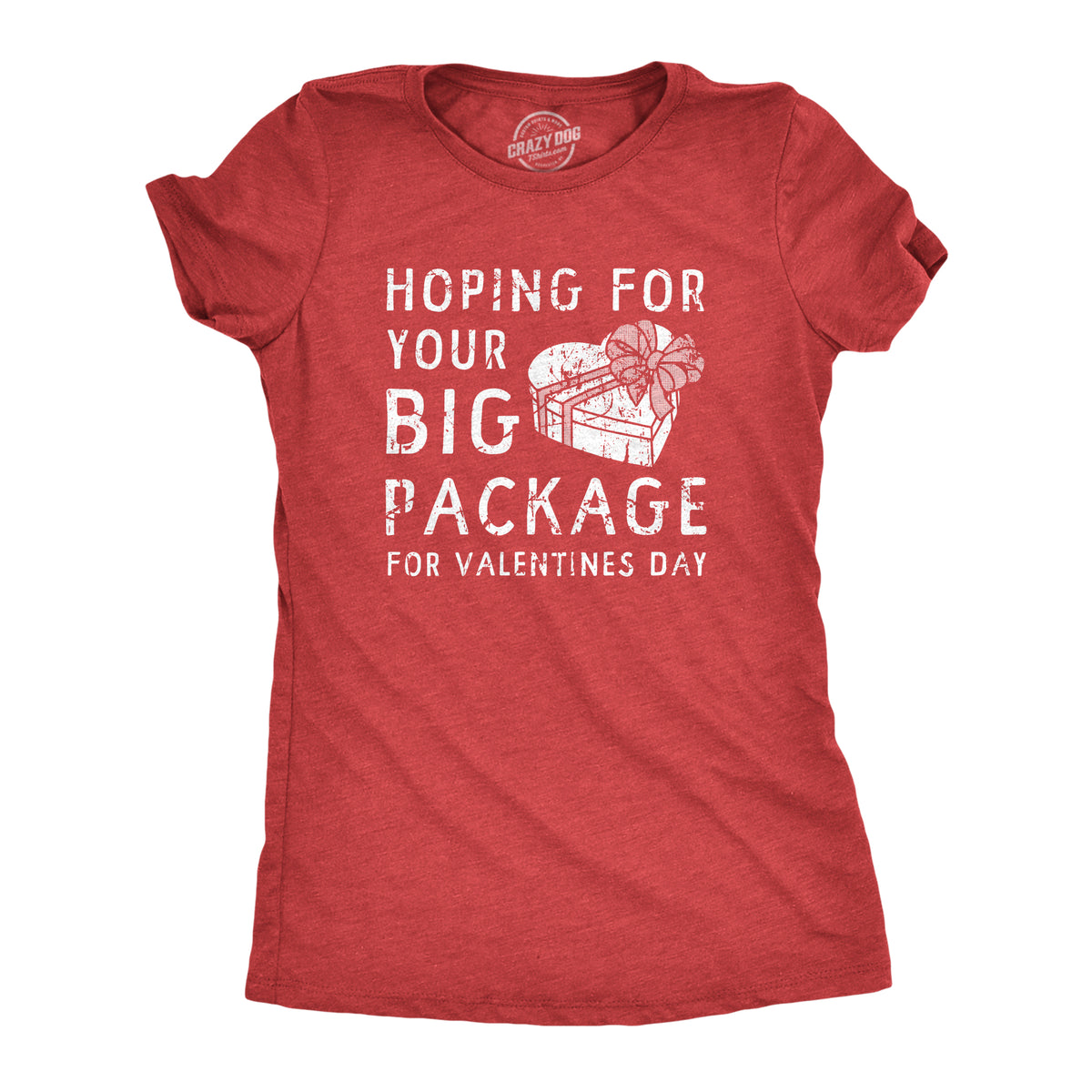 Funny Heather Red - PACKAGE Hoping For Your Big Package For Valinetines Day Womens T Shirt Nerdy Valentine&#39;s Day sex Tee