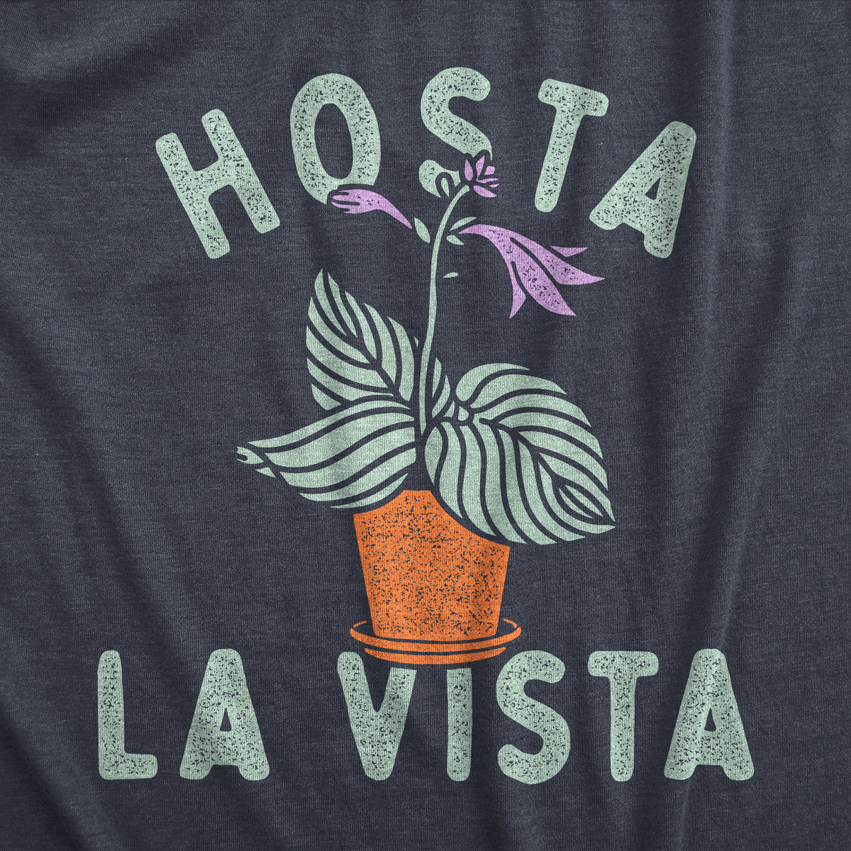 Hosta La Vista Women&#39;s Tshirt