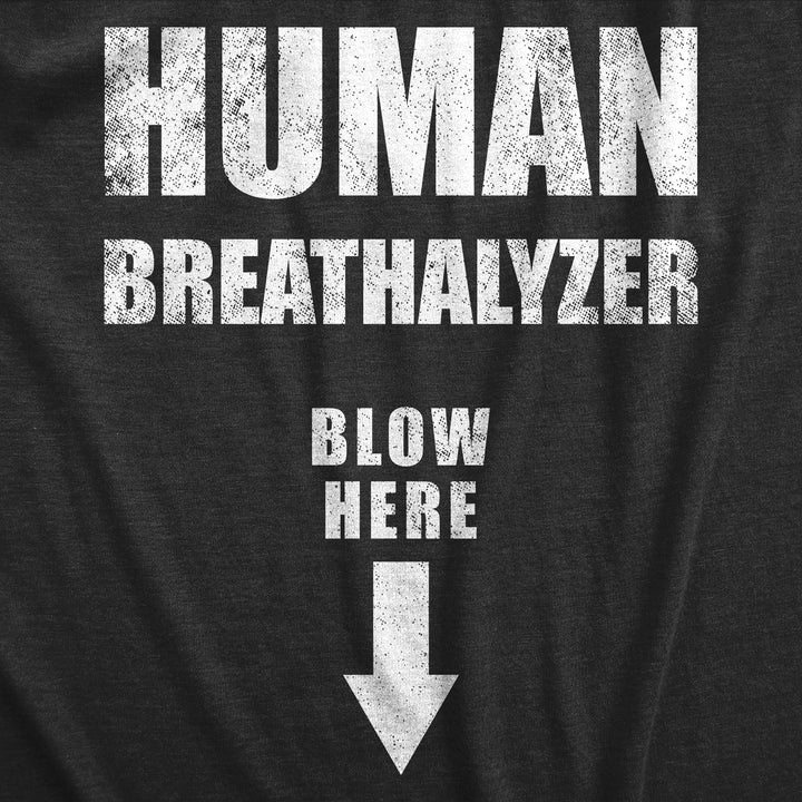 Human Breathalyzer Blow Here Men's T Shirt