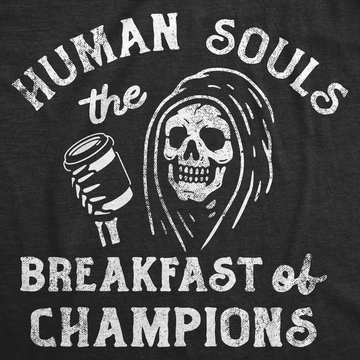 Human Souls The Breakfast Of Champions Men's T Shirt