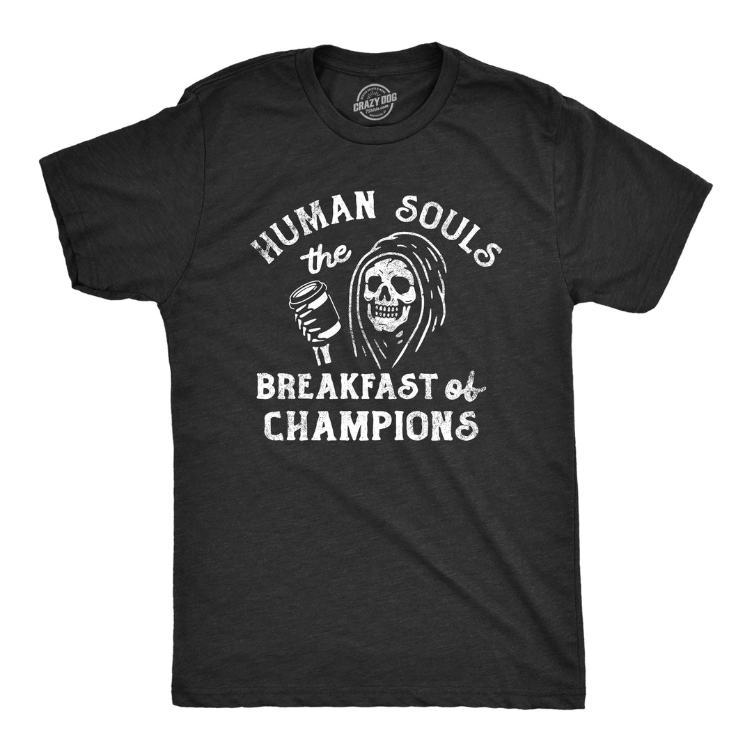 Funny Heather Black - SOULS Human Souls The Breakfast Of Champions Mens T Shirt Nerdy Halloween Sarcastic Tee