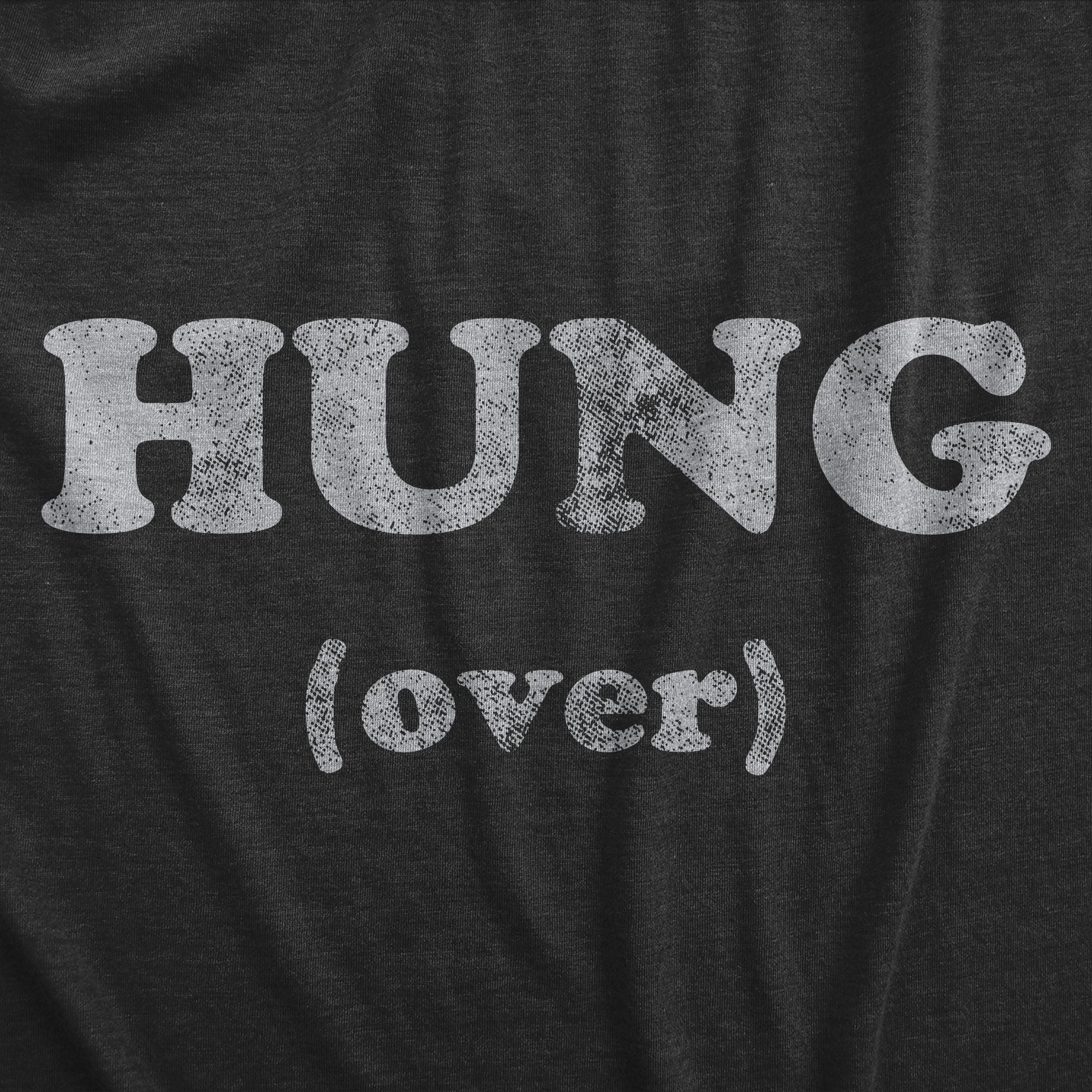 Funny Heather Black - HUNG Hung Over Hoodie Nerdy sex Drinking Tee