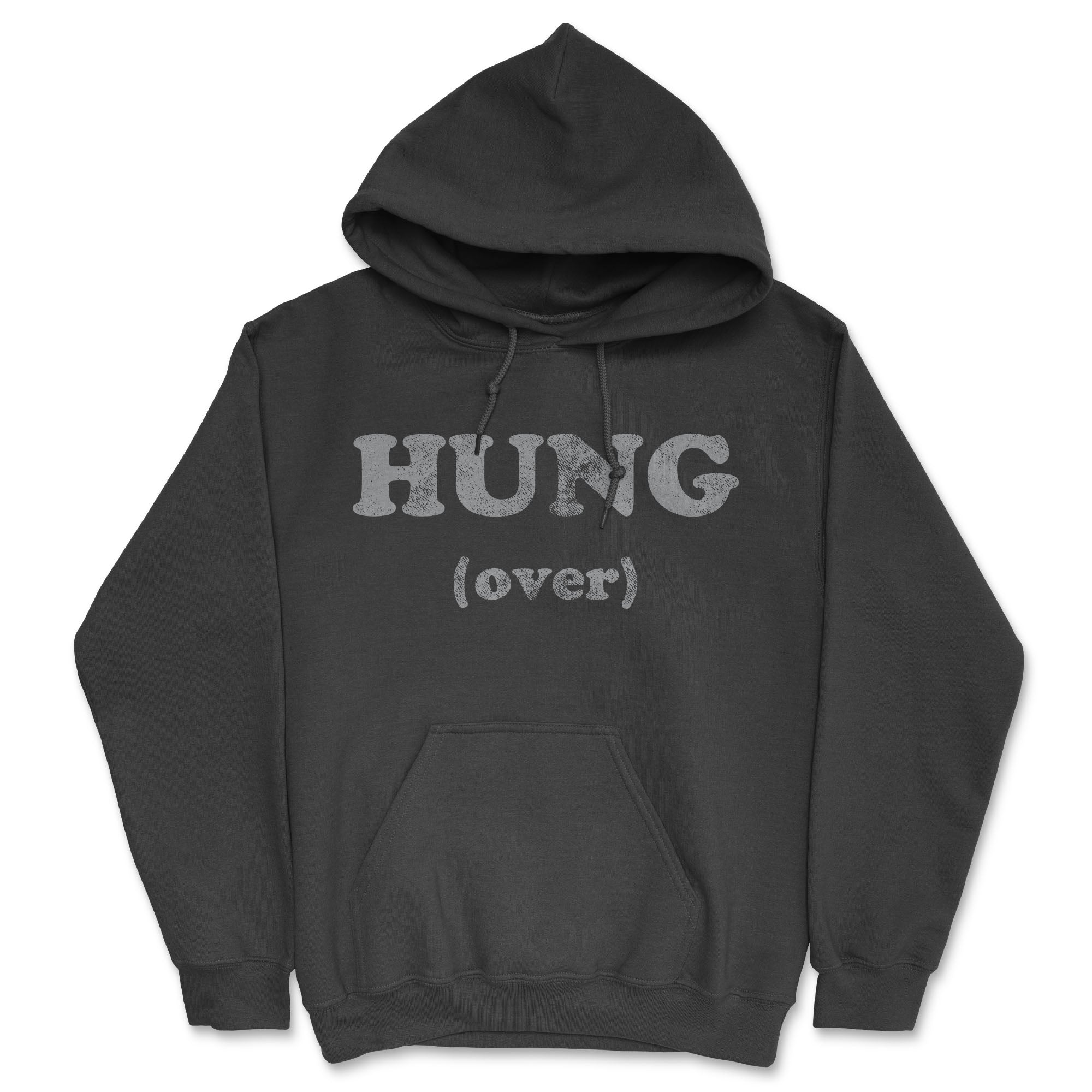 Funny Heather Black - HUNG Hung Over Hoodie Nerdy sex Drinking Tee