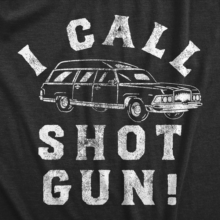 I Call Shotgun Hearse Men's T Shirt
