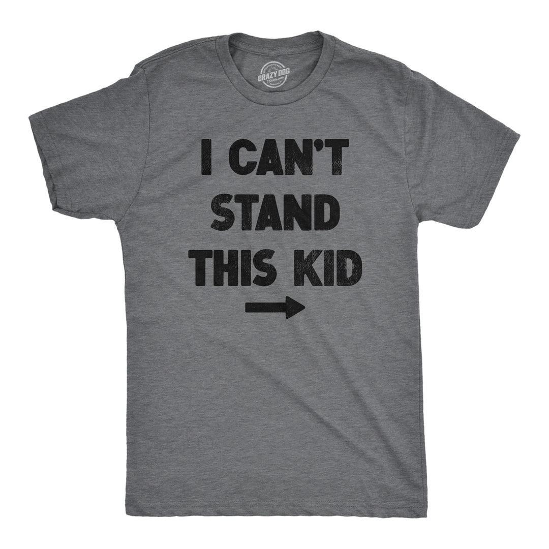 Funny Dark Heather Grey - KID I Cant Stand This Kid Mens T Shirt Nerdy Sarcastic Tee