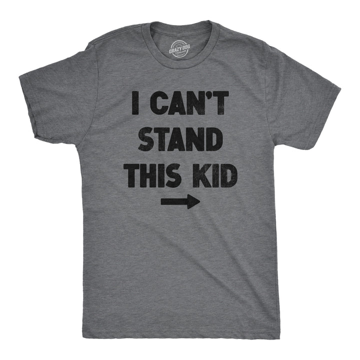 Funny Dark Heather Grey - KID I Cant Stand This Kid Mens T Shirt Nerdy Sarcastic Tee