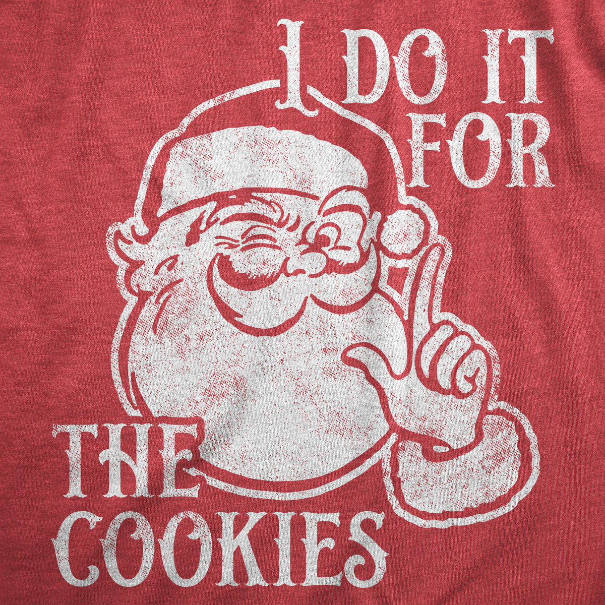 I Do It For The Cookies Women&#39;s T Shirt