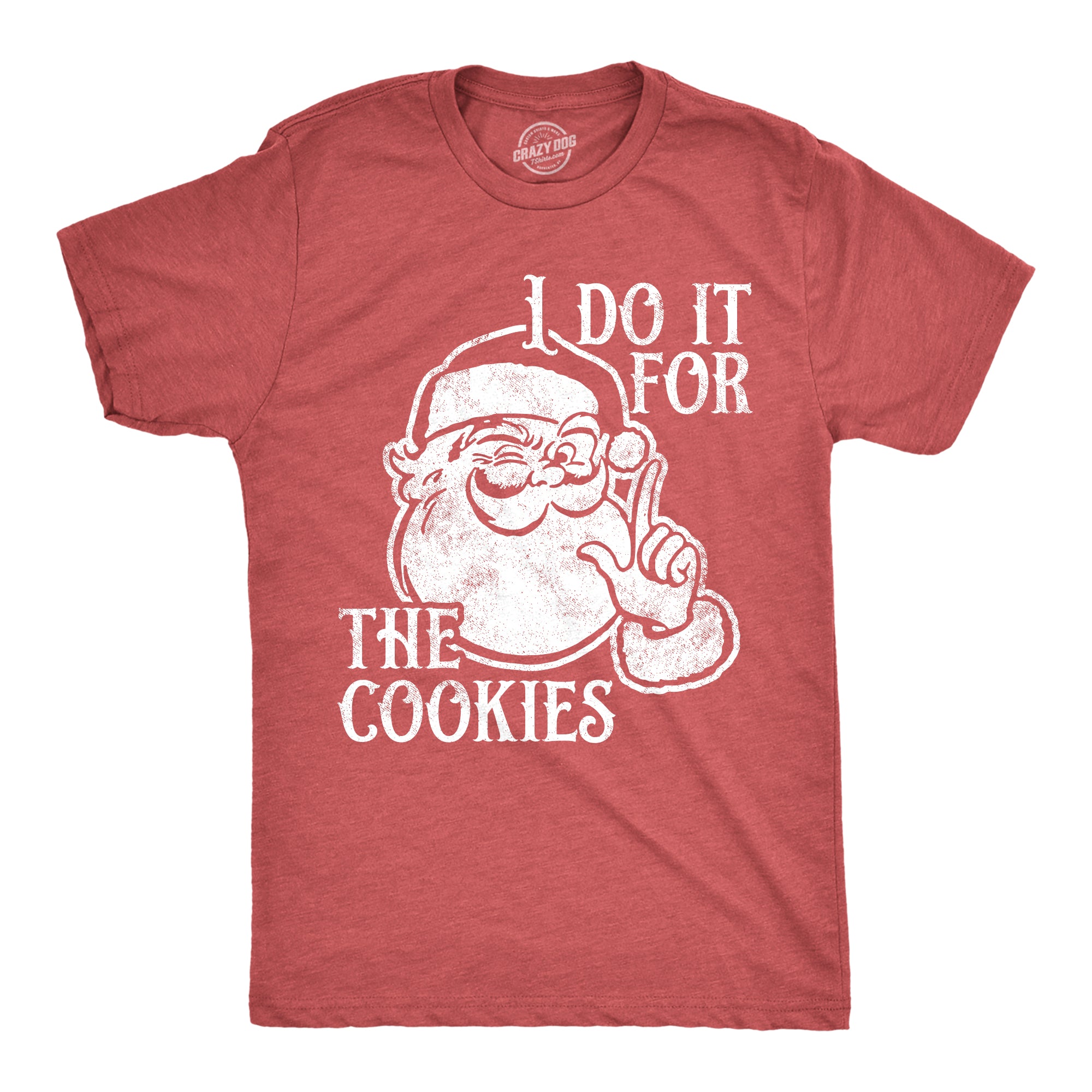 Funny Heather Red - For The Cookies I Do It For The Cookies Mens T Shirt Nerdy Christmas Food Tee
