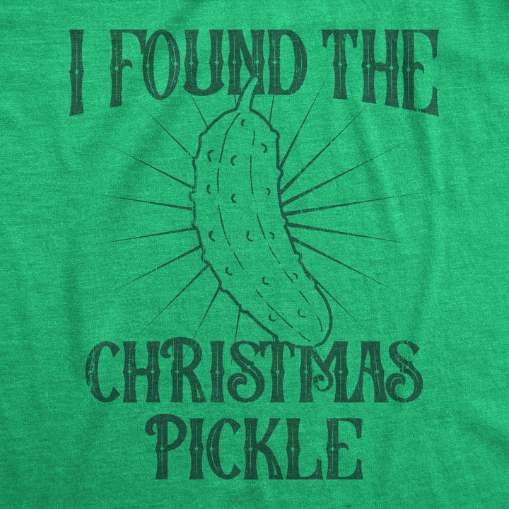 I Found The Christmas Pickle Women's T Shirt