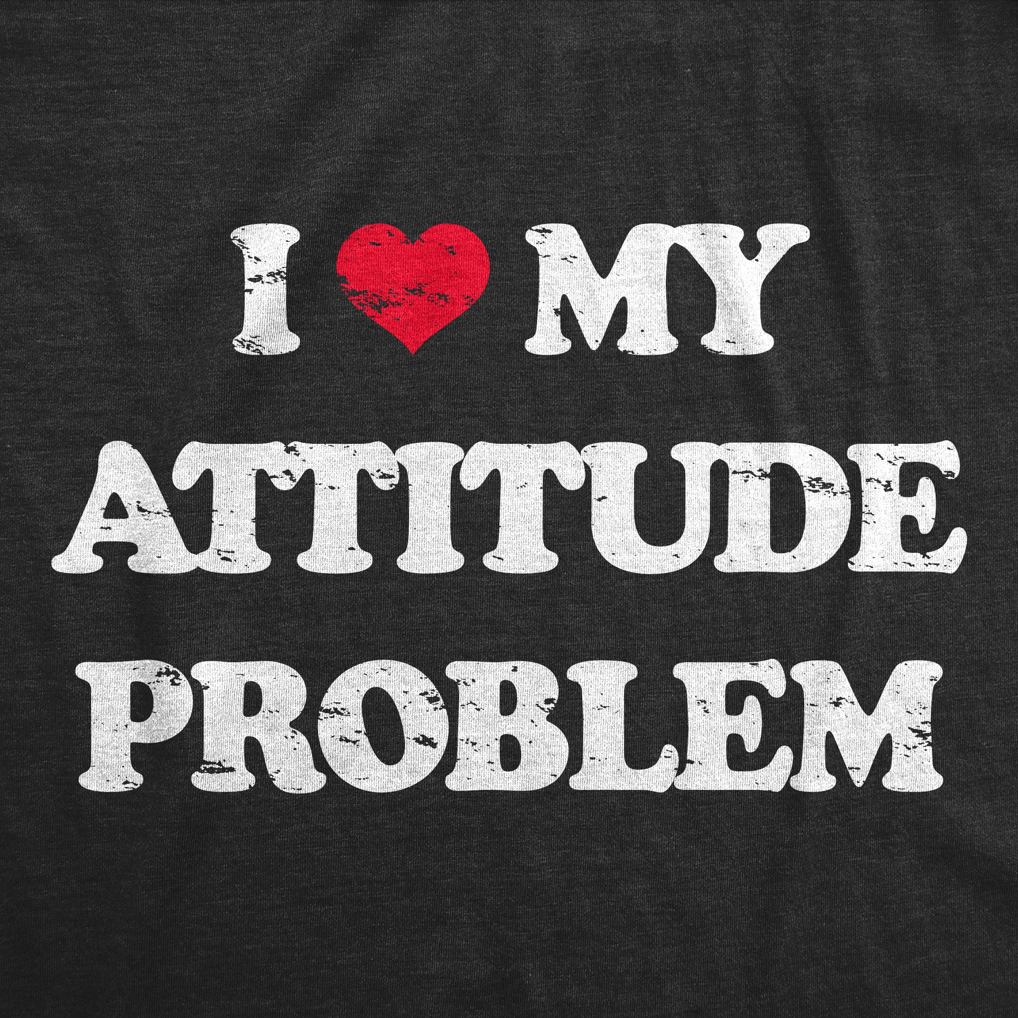 Funny Heather Black - ATTITUDE I Heart My Attitude Problem Womens T Shirt Nerdy Sarcastic Tee