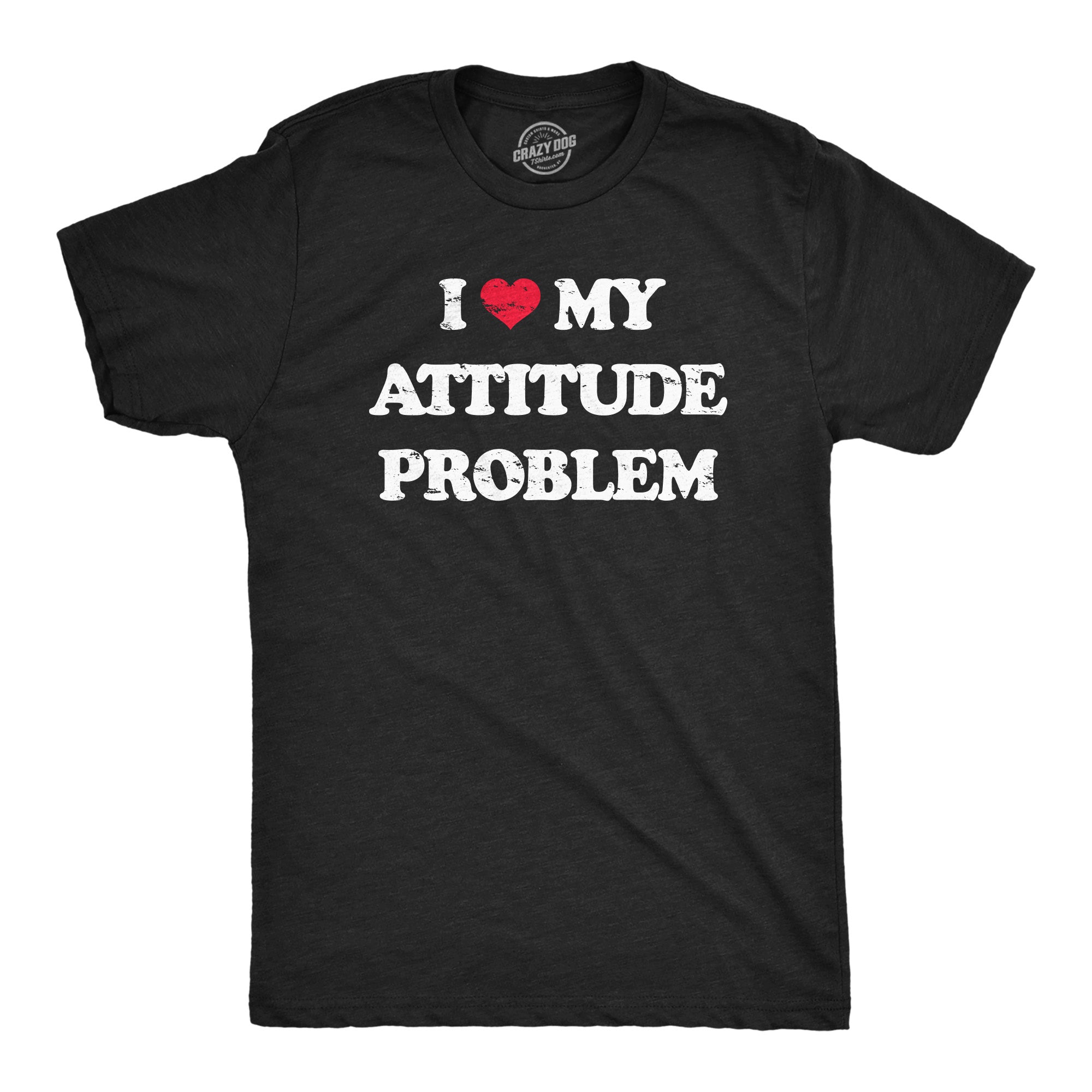 Funny Heather Black - ATTITUDE I Heart My Attitude Problem Mens T Shirt Nerdy Sarcastic Tee