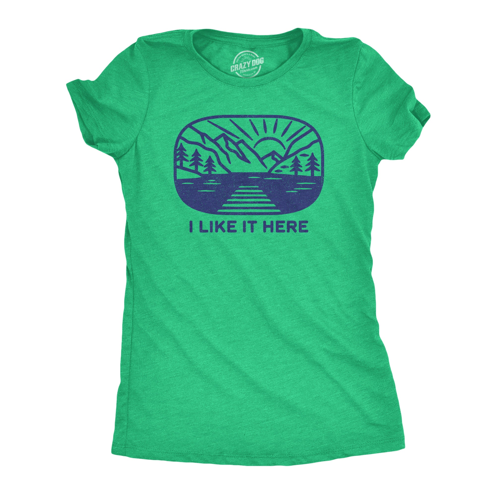 Funny Heather Green - HERE I Like It Here Womens T Shirt Nerdy Camping Tee