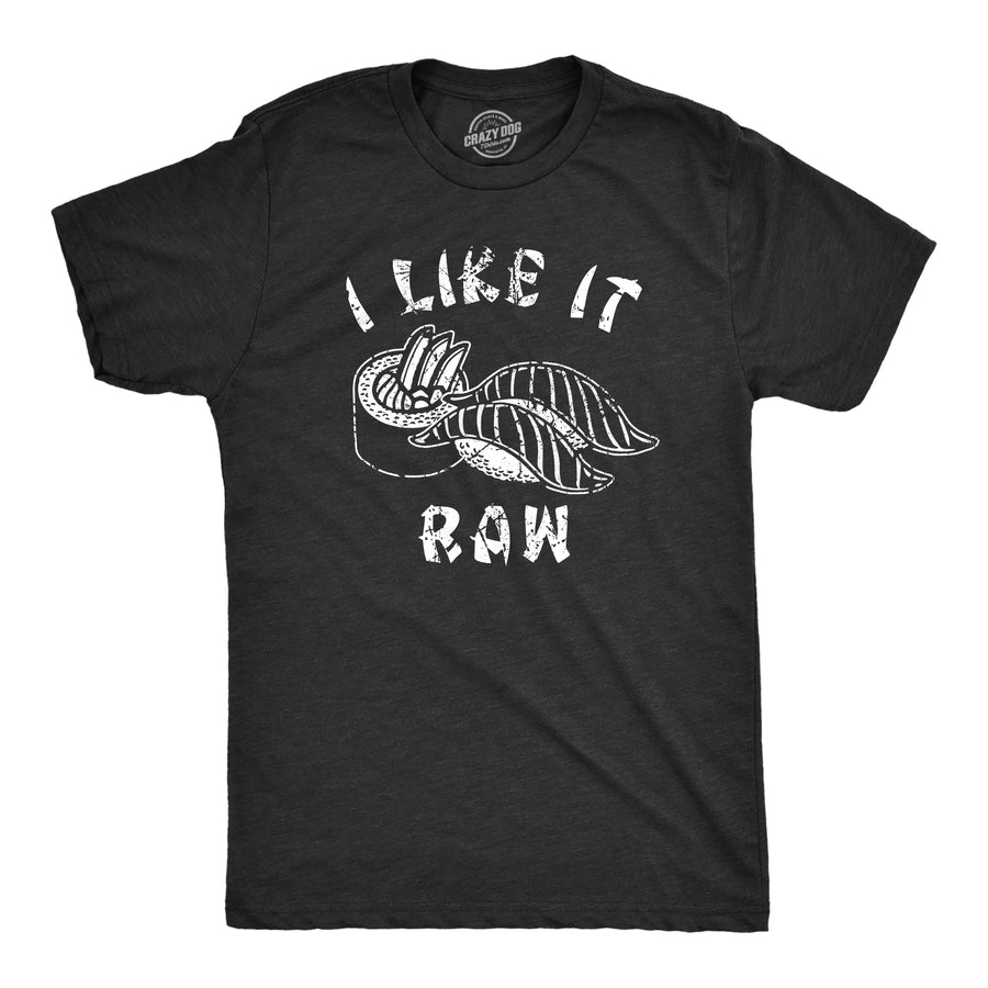 Funny Heather Black - RAW I Like It Raw Mens T Shirt Nerdy Food Sarcastic Tee