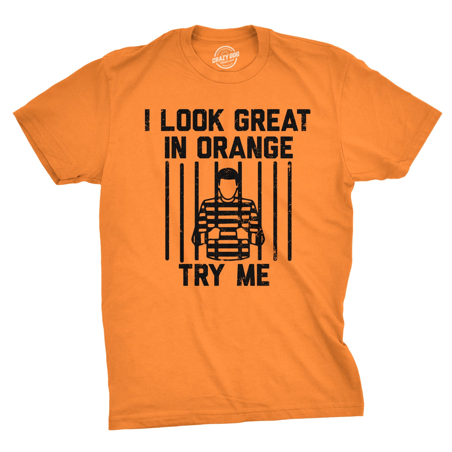 Funny Orange - TRYME I Look Great In Orange Try Me Mens T Shirt Nerdy sarcastic Tee