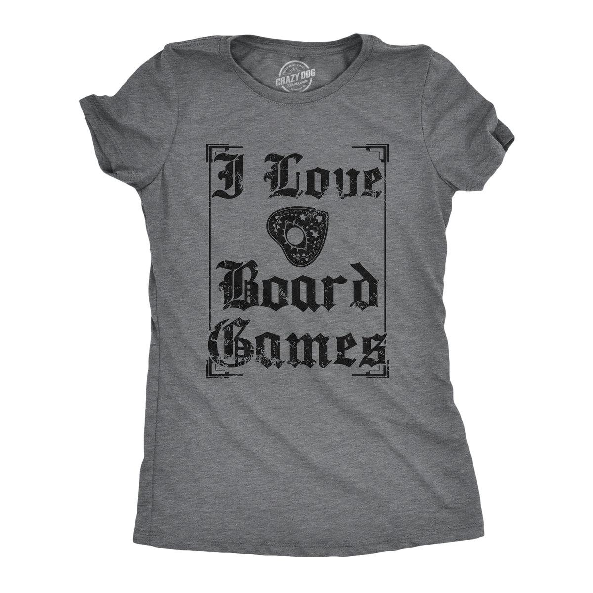 Funny Dark Heather Grey - BOARD I Love Board Games Womens T Shirt Nerdy Sarcastic Tee