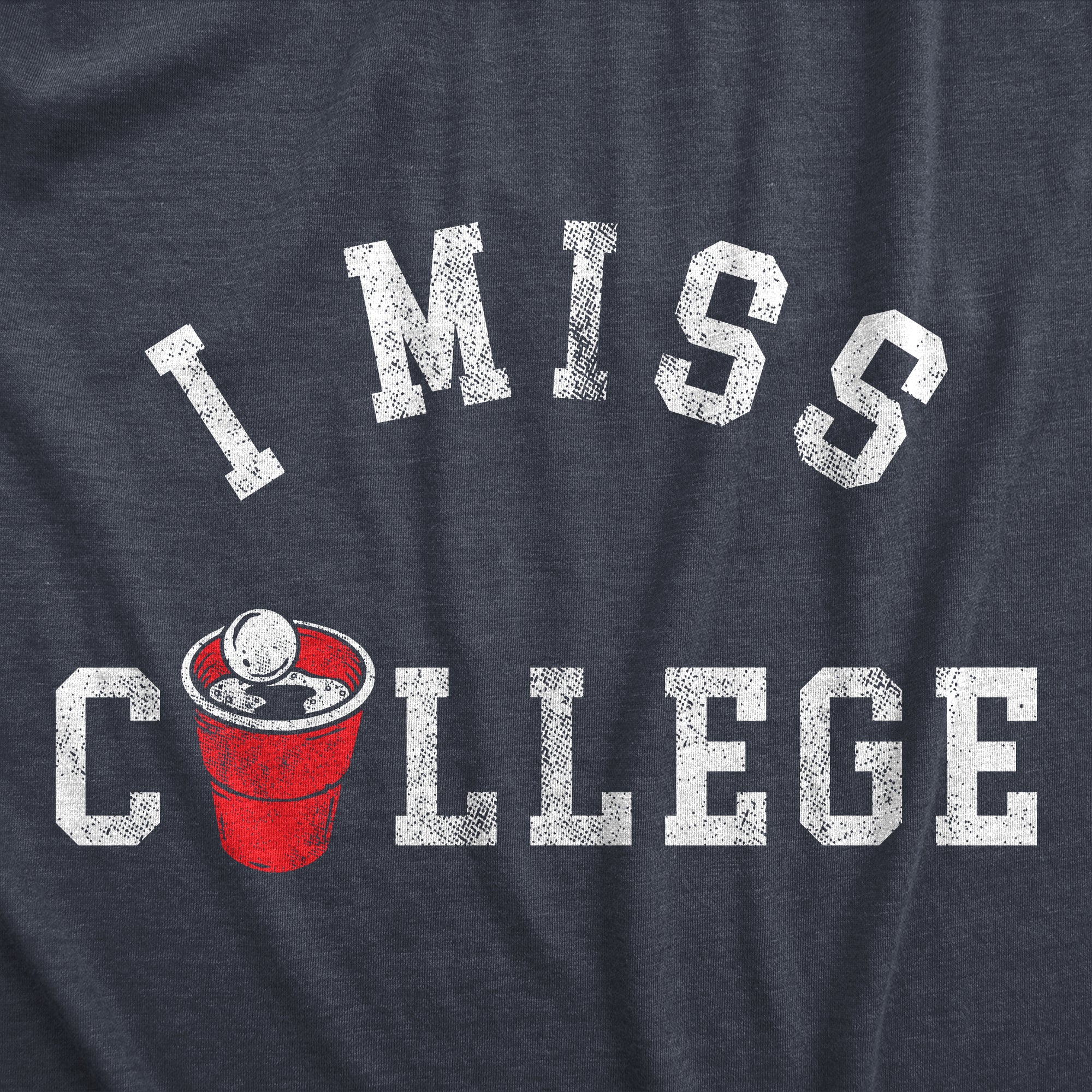 Funny Heather Navy - COLLEGE I Miss College Womens T Shirt Nerdy Drinking Tee