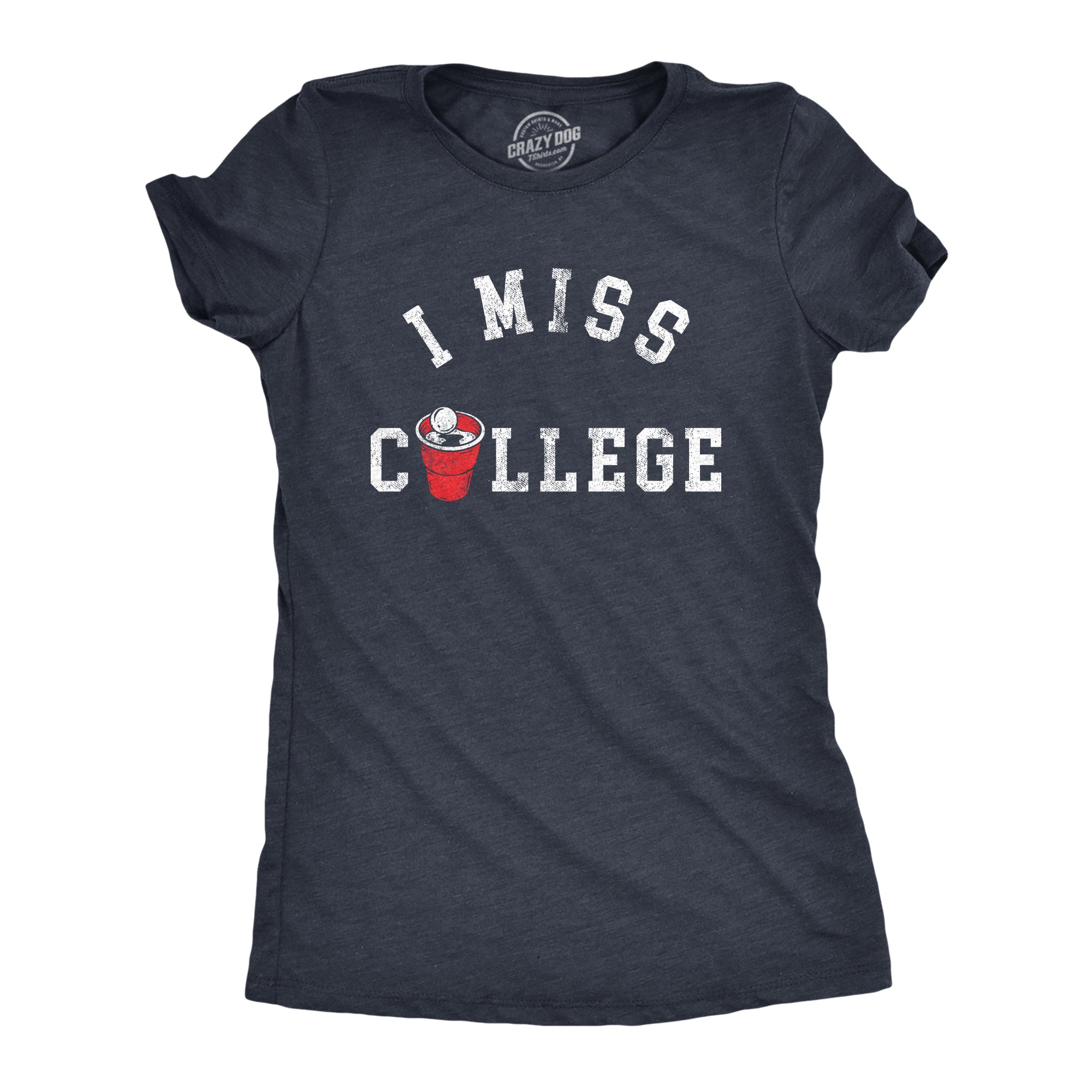 Funny Heather Navy - COLLEGE I Miss College Womens T Shirt Nerdy Drinking Tee