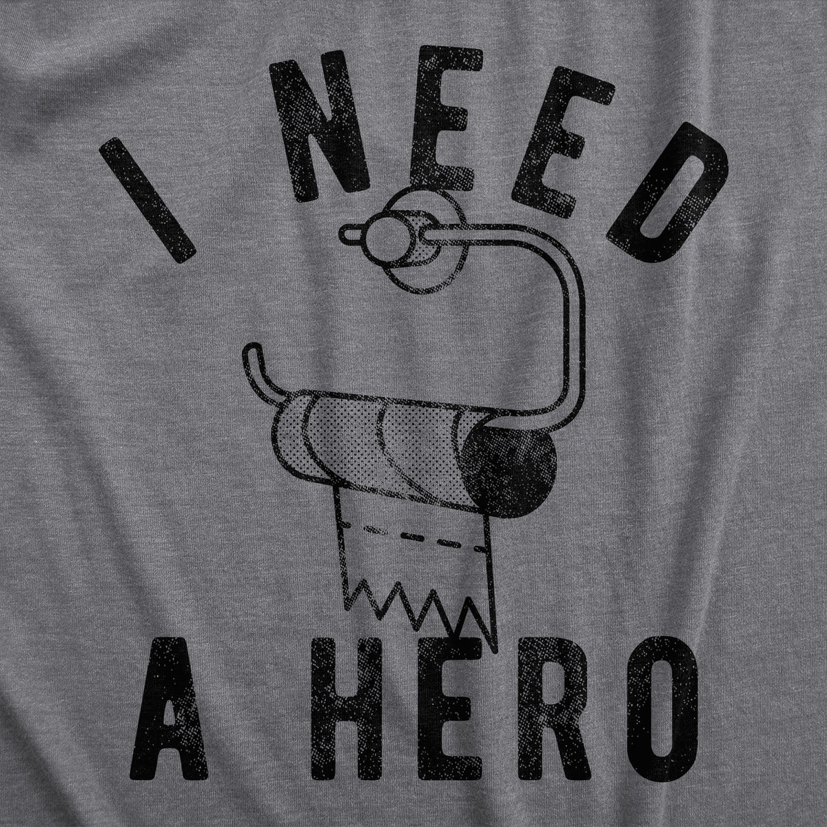 I Need A Hero Men&#39;s T Shirt