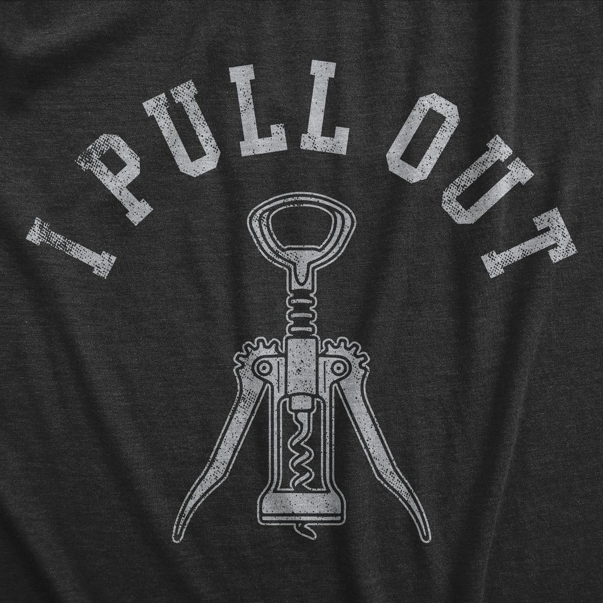 I Pull Out Men&#39;s Tshirt