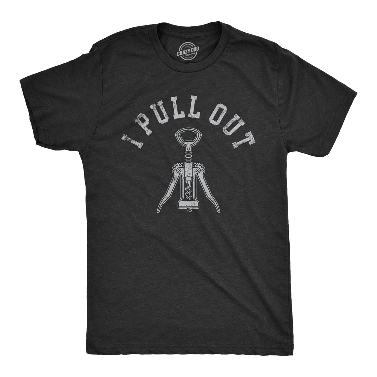 Funny Heather Black - PULLOUT I Pull Out Mens T Shirt Nerdy Wine sex Tee