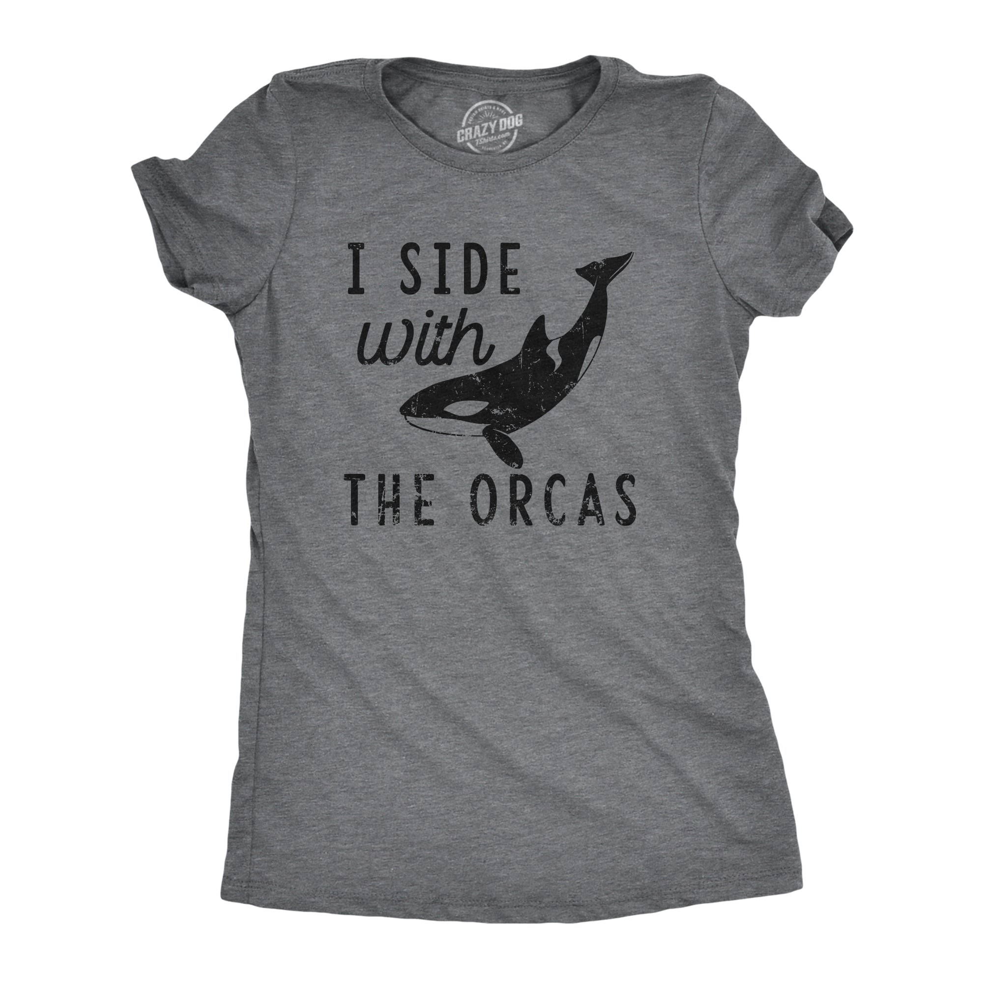 Funny Dark Heather Grey - ORCAS I Side With The Orcas Womens T Shirt Nerdy animal Sarcastic Tee
