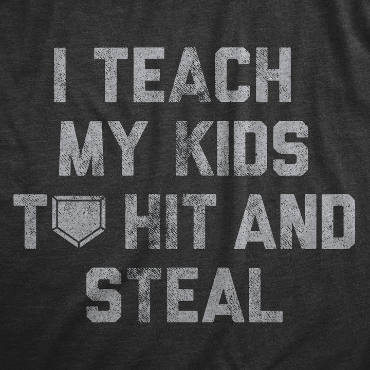 I Teach My Kids To Hit And Steal Women's T Shirt