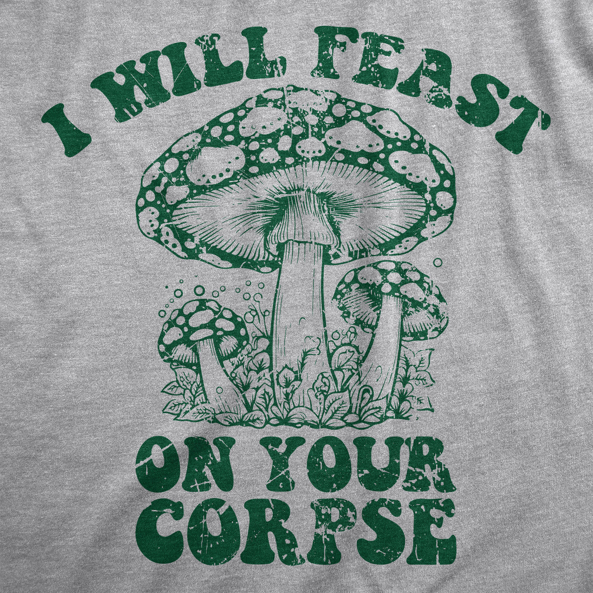 I Will Feast On Your Corpse Women&#39;s T Shirt