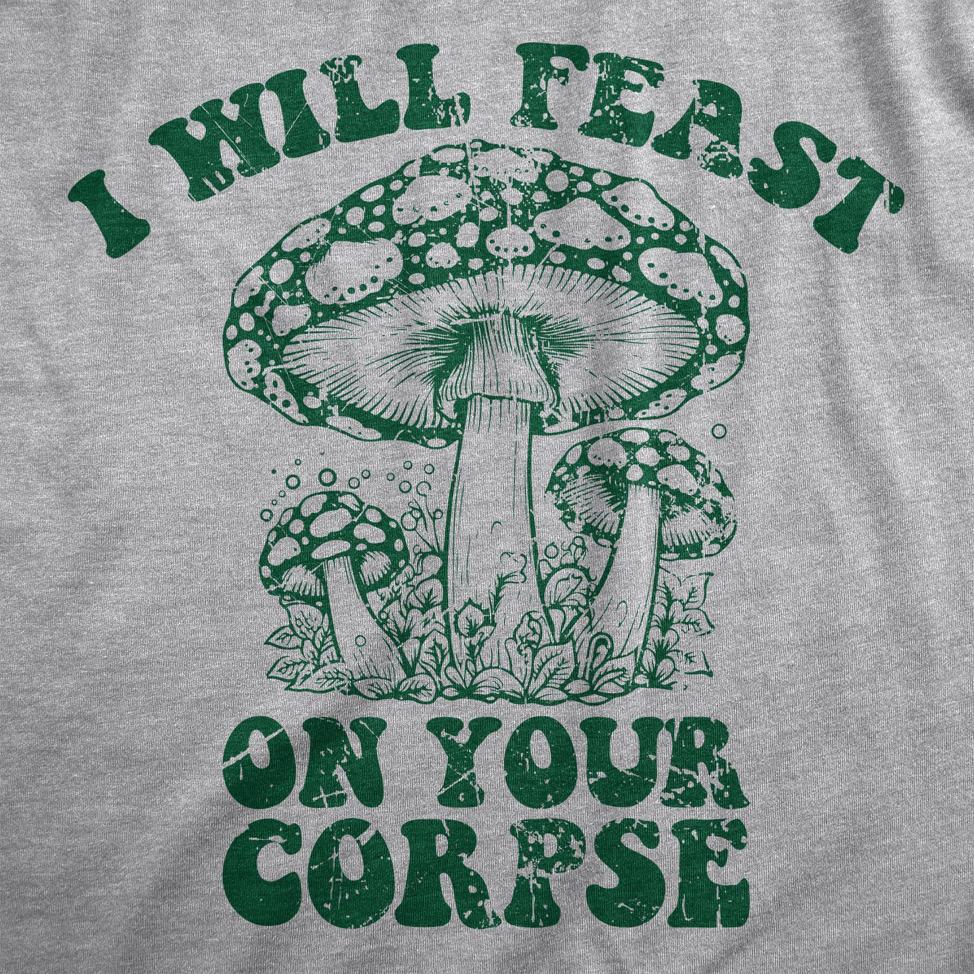 Funny Light Heather Grey - FEAST I Will Feast On Your Corpse Womens T Shirt Nerdy Sarcastic Tee